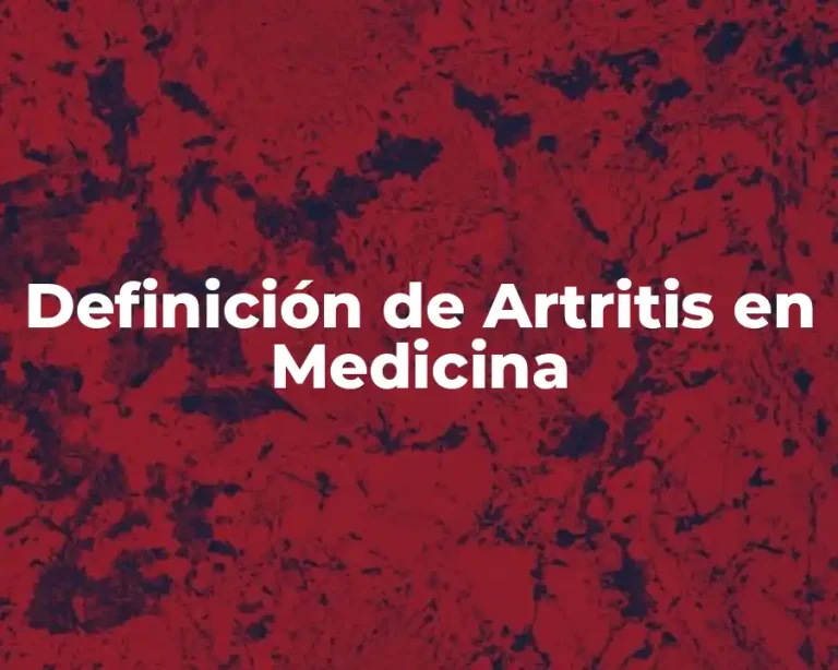 Definición de Artritis en Medicina
