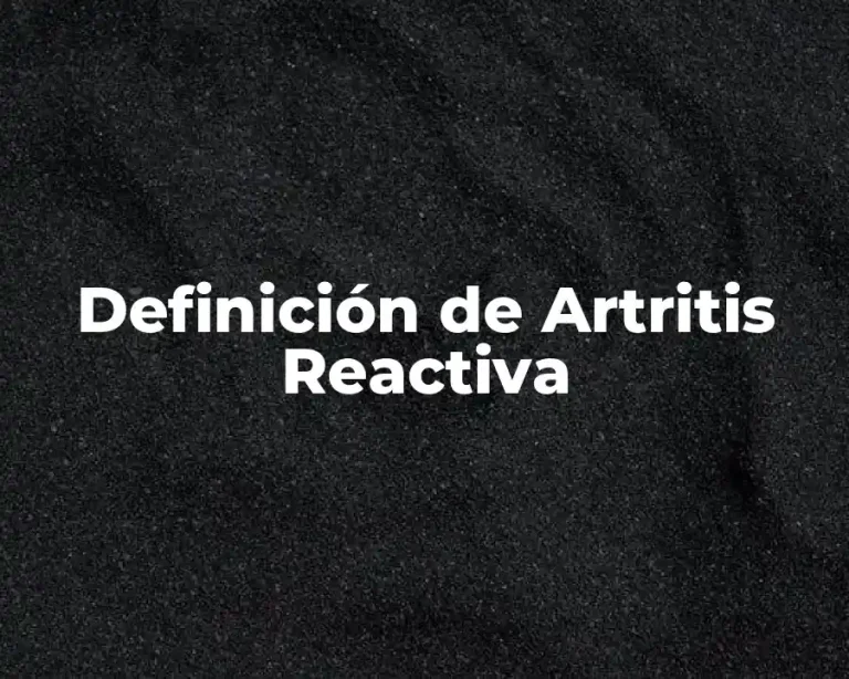Definición de Artritis Reactiva