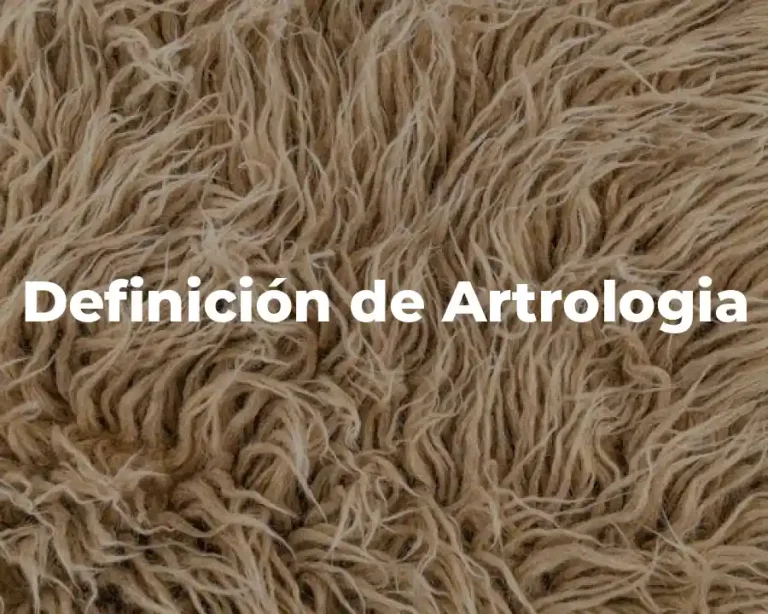 Definición de Artrologia