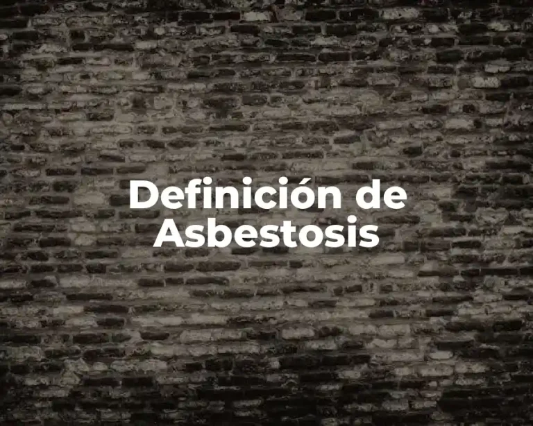 Definición de Asbestosis