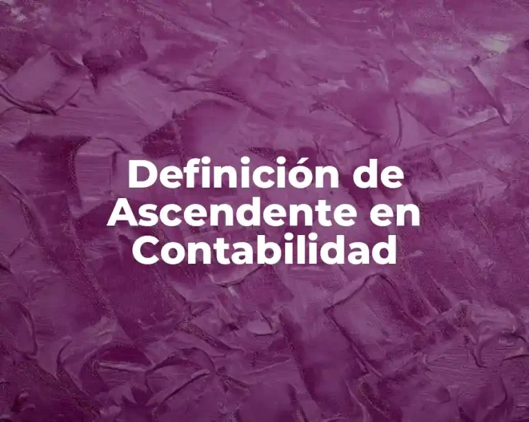Definición de Ascendente en Contabilidad
