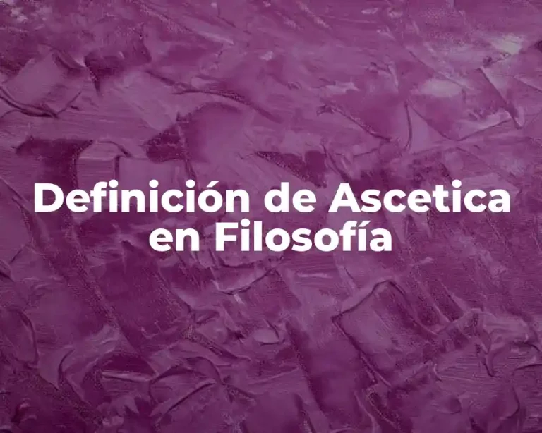Definición de Ascetica en Filosofía
