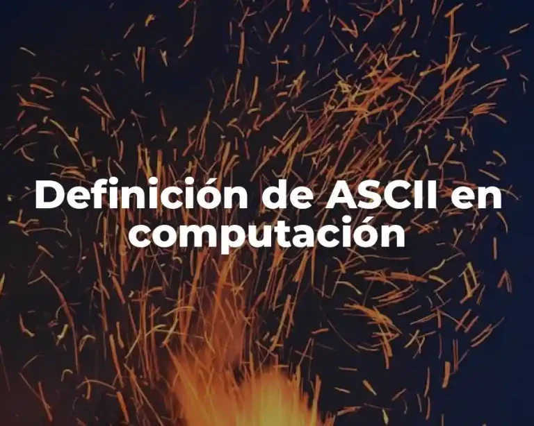 Definición de ASCII en computación