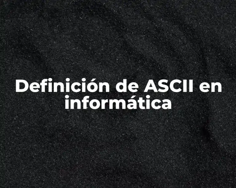 Definición de ASCII en informática