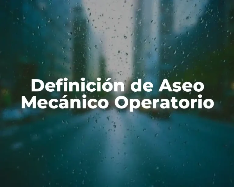 Definición de Aseo Mecánico Operatorio
