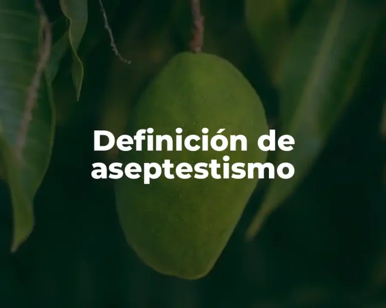 Definición de aseptestismo