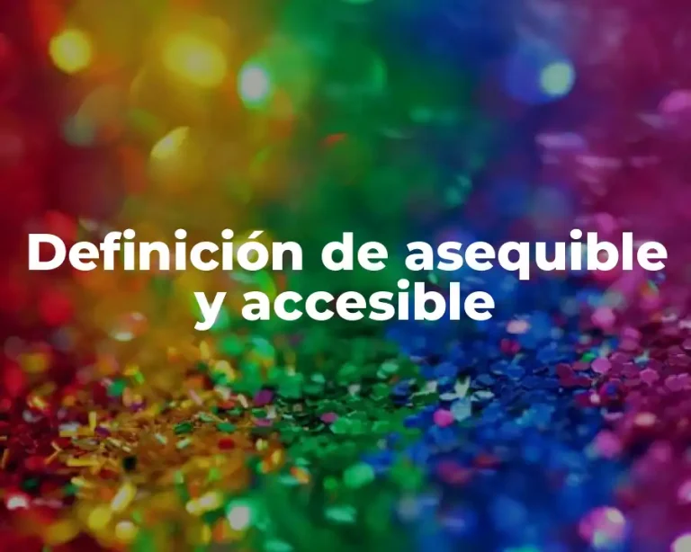 Definición de asequible y accesible