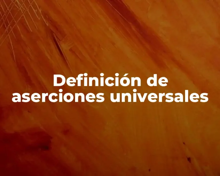 Definición de aserciones universales