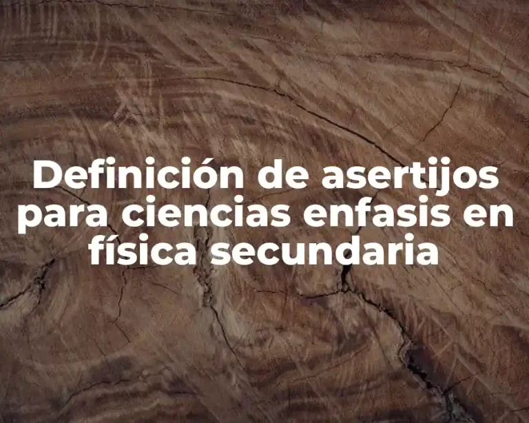 Definición de asertijos para ciencias enfasis en física secundaria