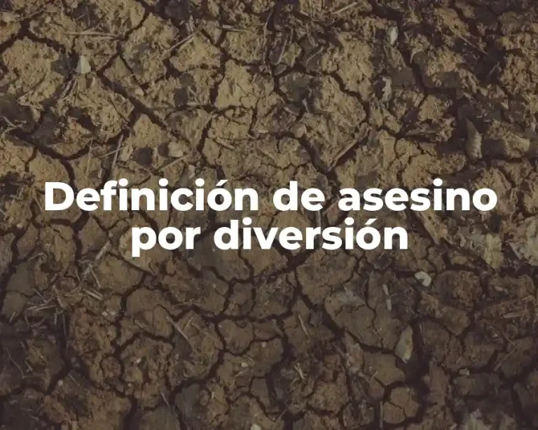 Definición de asesino por diversión