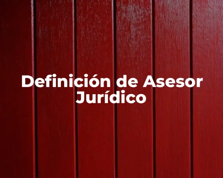 Definición de Asesor Jurídico