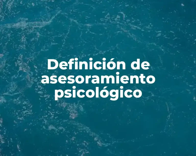 Definición de asesoramiento psicológico