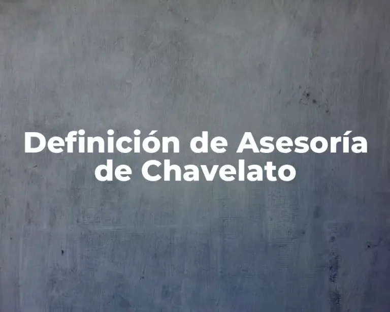 Definición de Asesoría de Chavelato