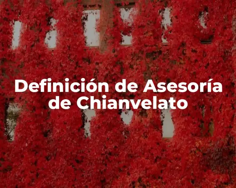 Definición de Asesoría de Chianvelato
