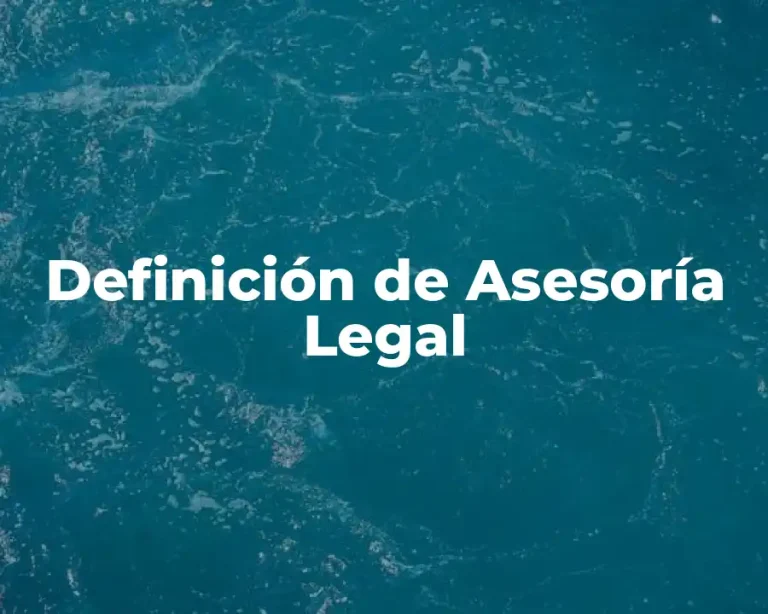 Definición de Asesoría Legal