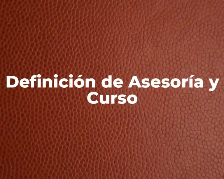 Definición de Asesoría y Curso