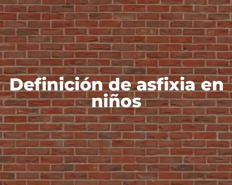 Definición de asfixia en niños