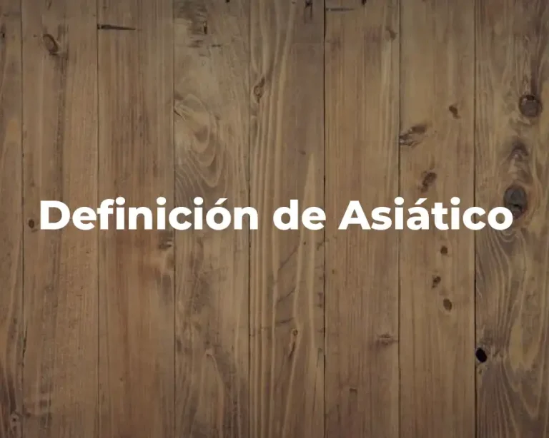 Definición de Asiático