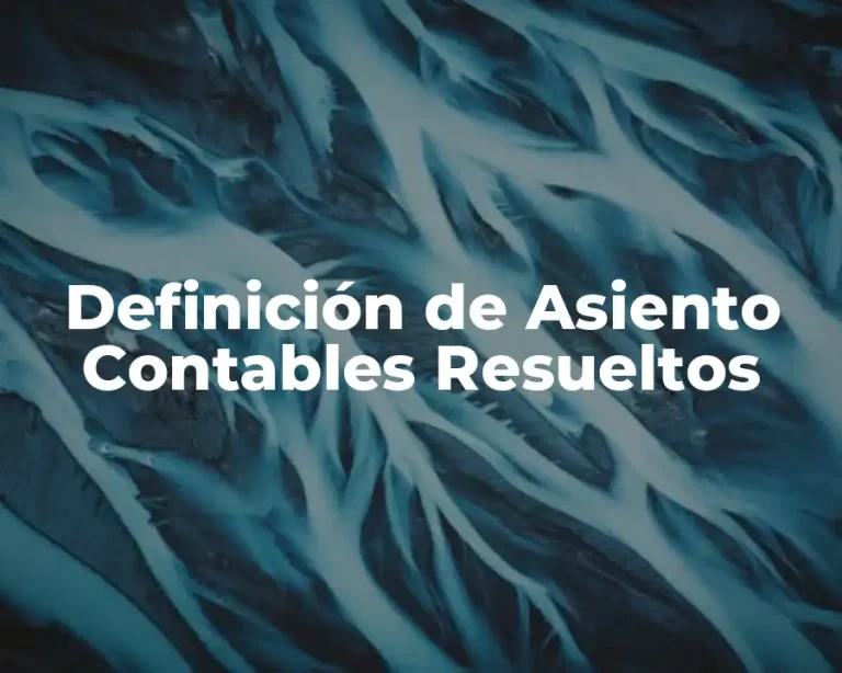 Definición de Asiento Contables Resueltos