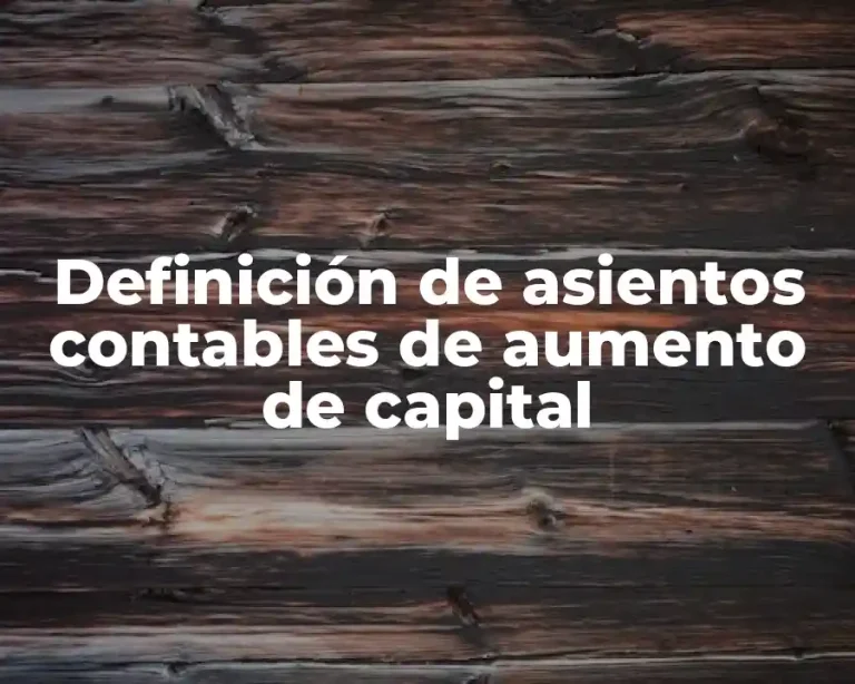 Definición de asientos contables de aumento de capital