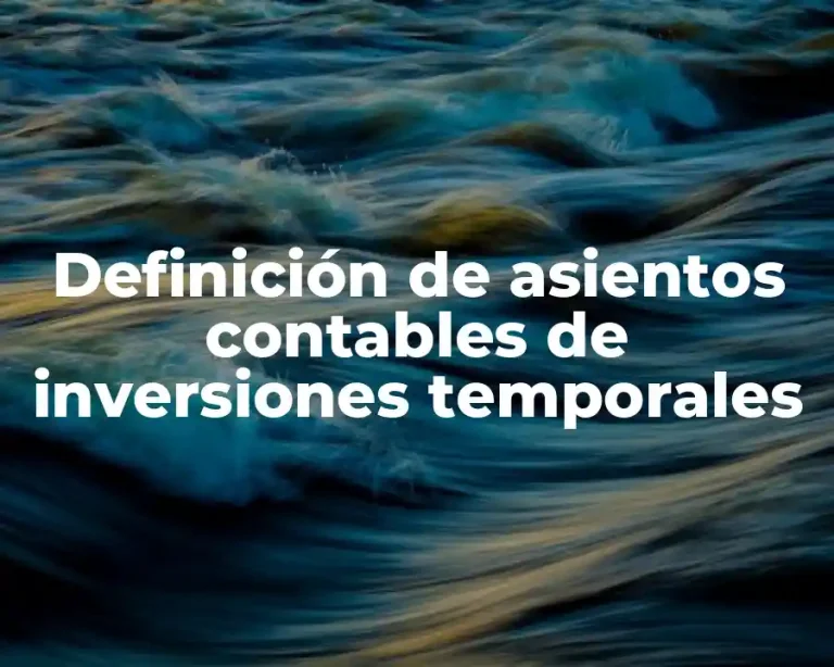 Definición de asientos contables de inversiones temporales