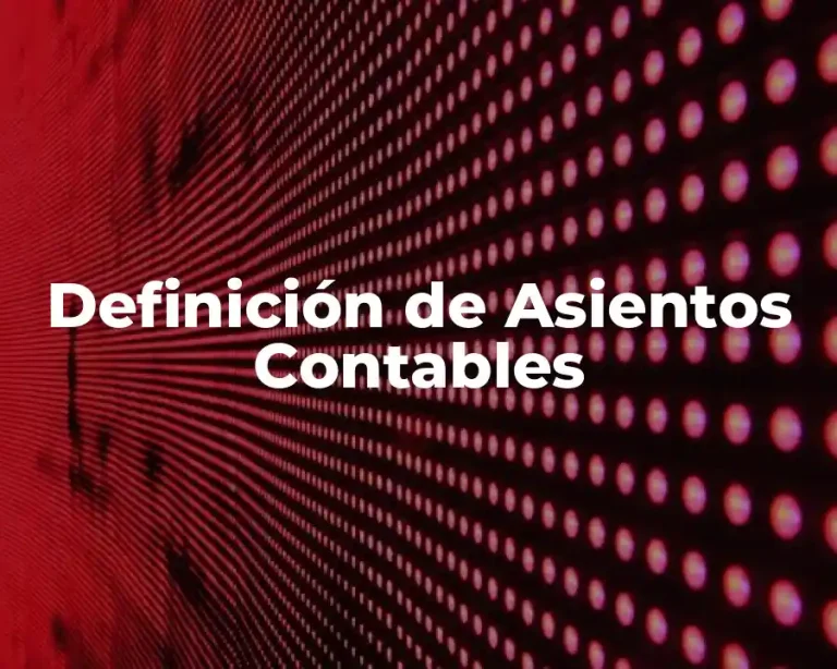 Definición de Asientos Contables