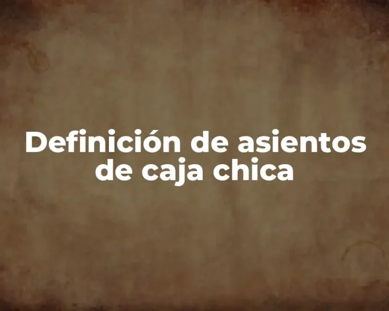 Definición de asientos de caja chica