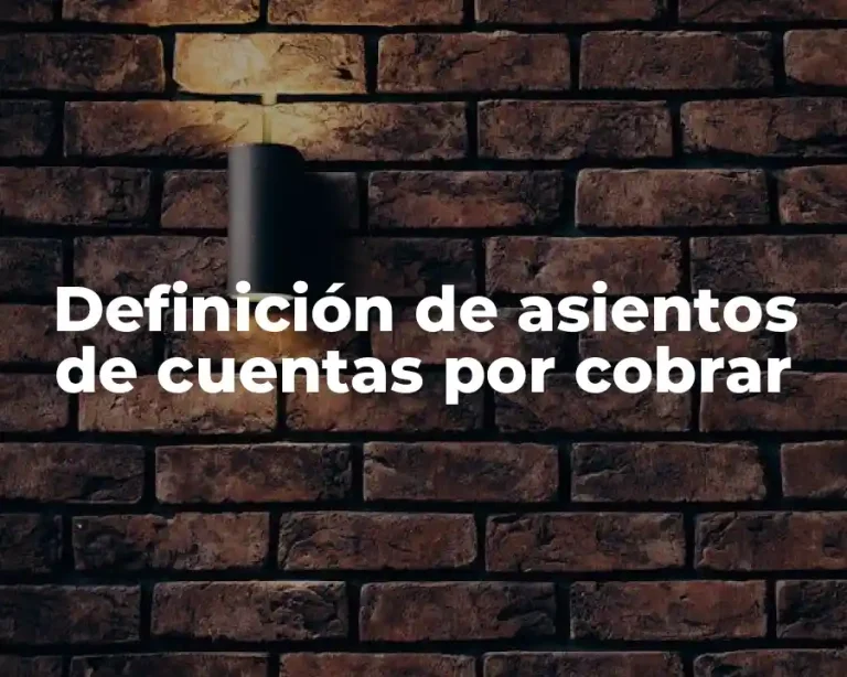 Definición de asientos de cuentas por cobrar