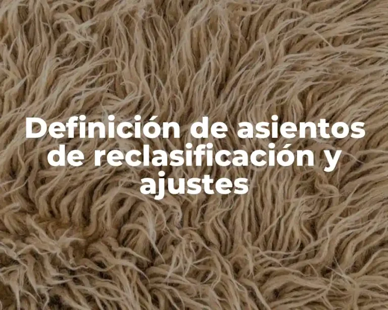 Definición de asientos de reclasificación y ajustes