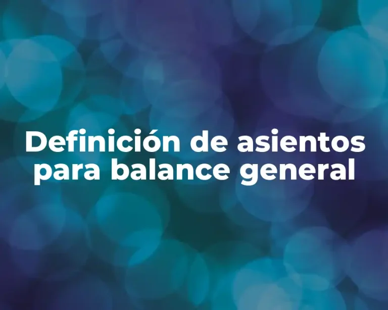 Definición de asientos para balance general