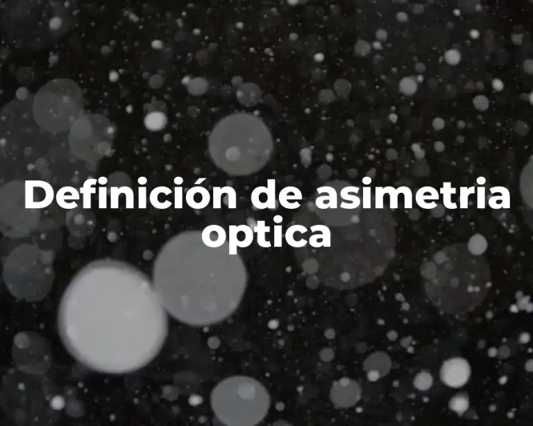 Definición de asimetria optica