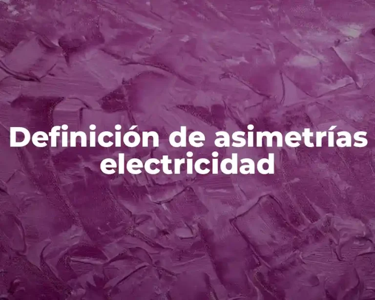 Definición de asimetrías electricidad
