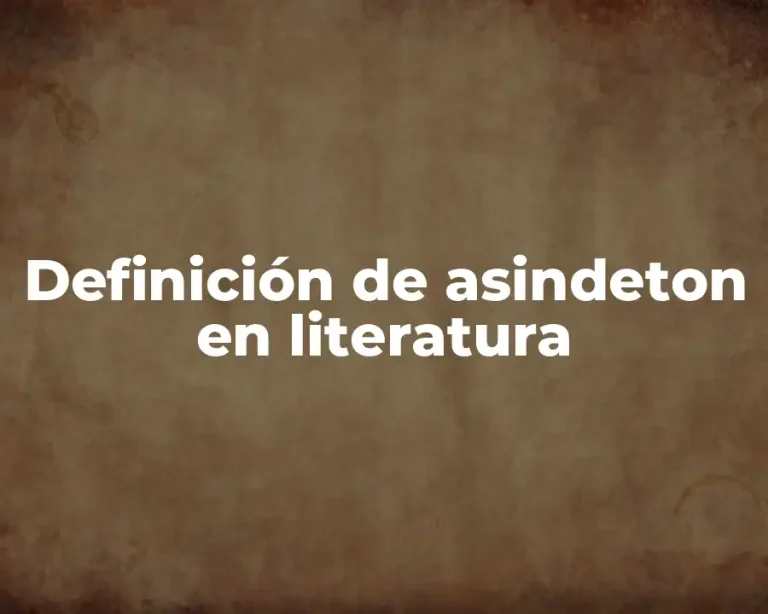 Definición de asindeton en literatura