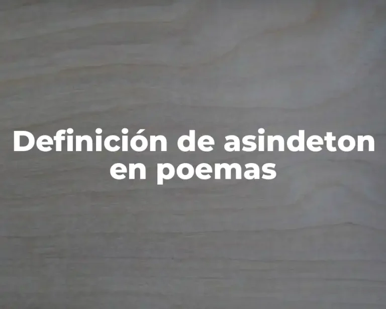 Definición de asindeton en poemas