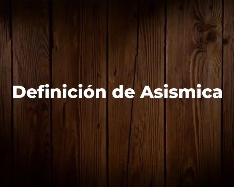 Definición de Asismica