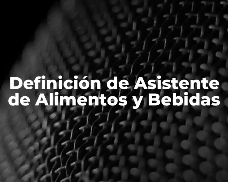 Definición de Asistente de Alimentos y Bebidas