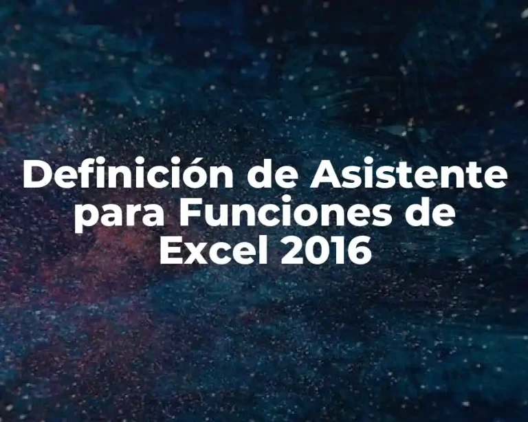 Definición de Asistente para Funciones de Excel 2016