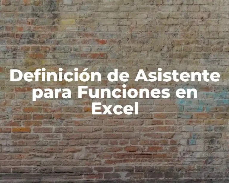 Definición de Asistente para Funciones en Excel