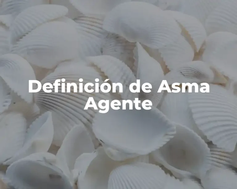 Definición de Asma Agente