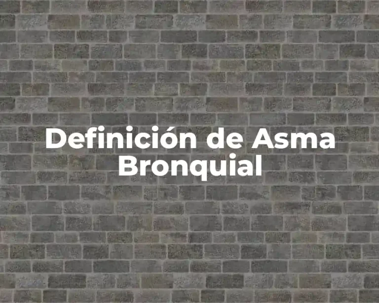 Definición de Asma Bronquial