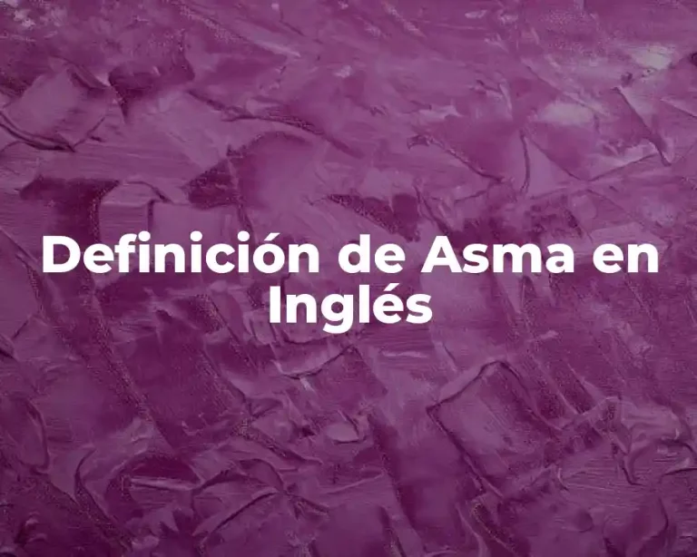 Definición de Asma en Inglés