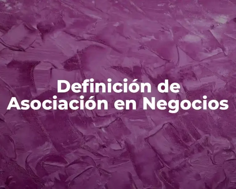 Definición de Asociación en Negocios