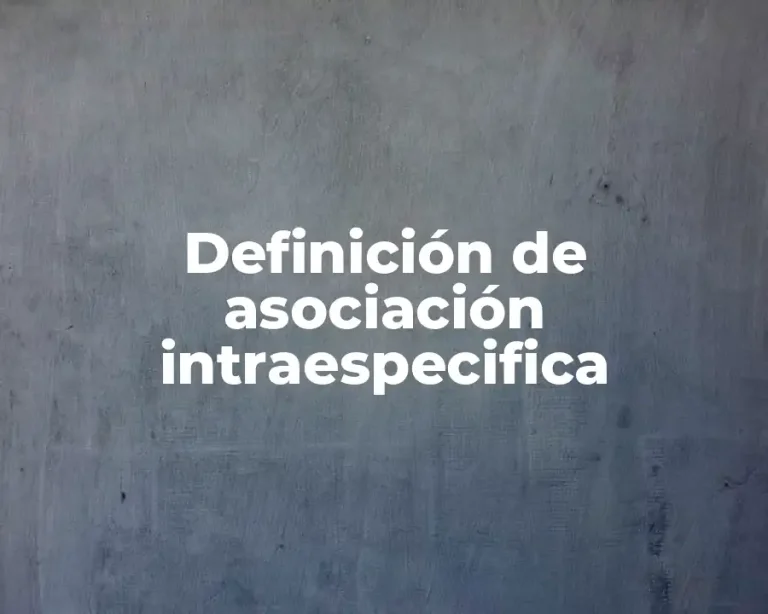 Definición de asociación intraespecifica