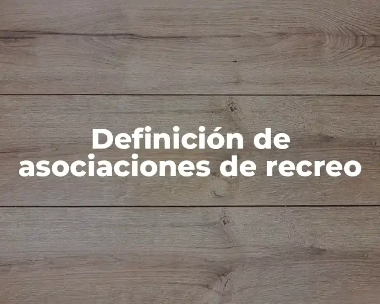 Definición de asociaciones de recreo