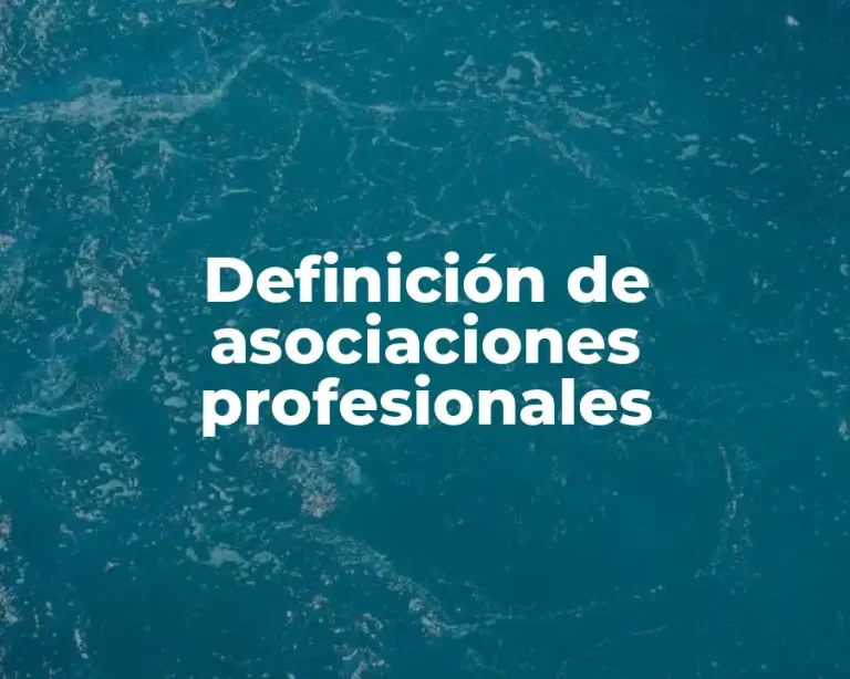 Definición de asociaciones profesionales