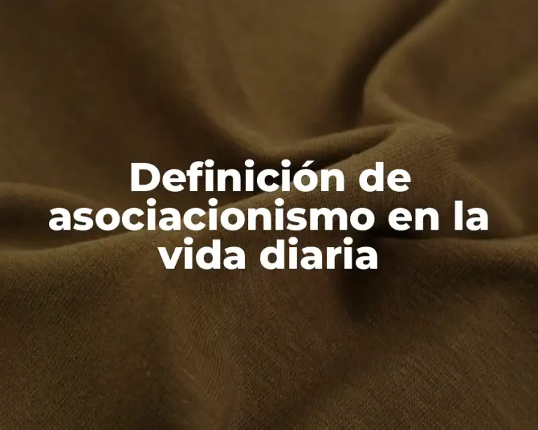 Definición de asociacionismo en la vida diaria