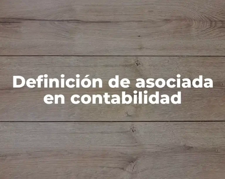 Definición de asociada en contabilidad