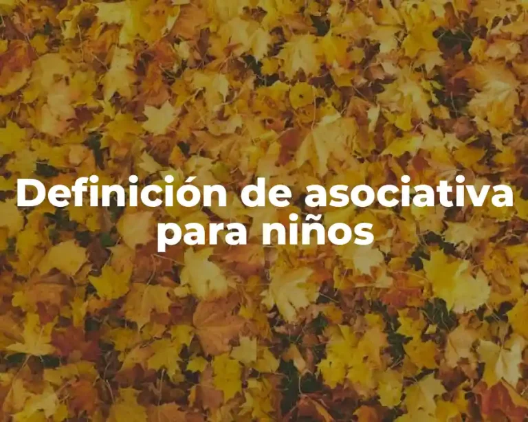 Definición de asociativa para niños