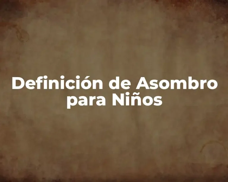 Definición de Asombro para Niños