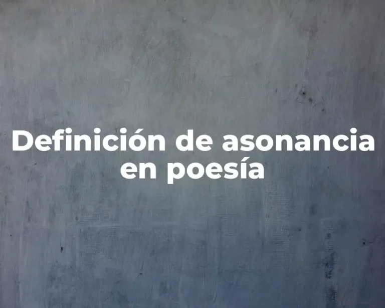 Definición de asonancia en poesía
